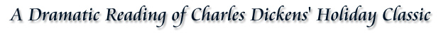 A Dramatic Reading of Charles Dickens' Holiday Classic